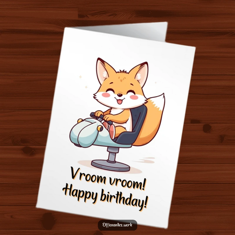 Funny Free Printable Birthday Card: Smiling fox riding swivel chair like a race car, office speedster.